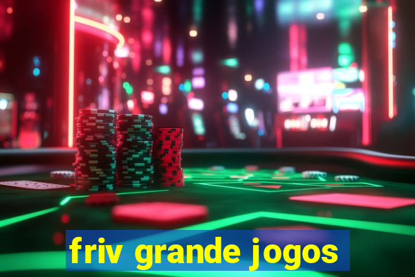 friv grande jogos